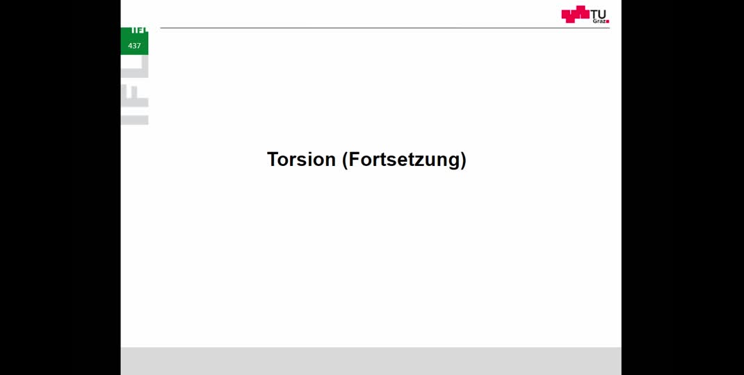 Thumbnail of 15. Vorlesung Festigkeitslehre: Torsion (allgemeine Querschnitte)