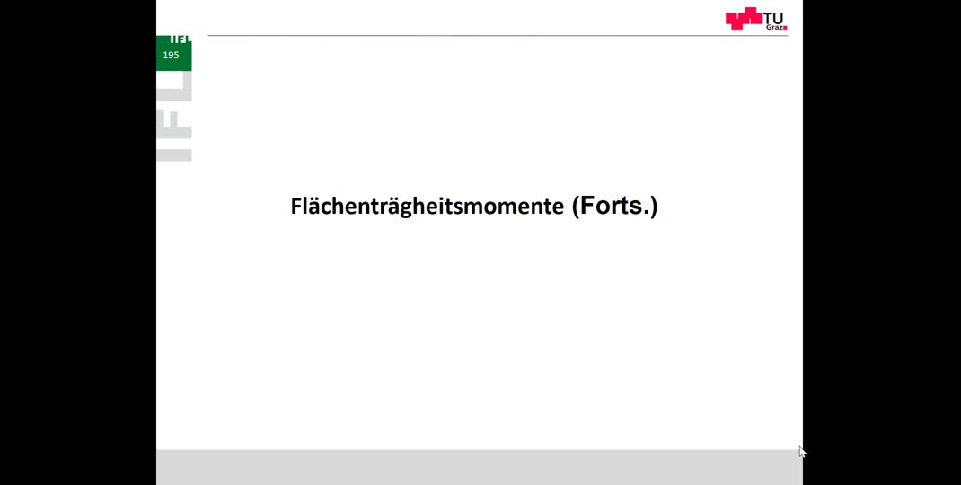 Thumbnail of 8. Vorlesung Festigkeitslehre: Flächenmomente 2. Ordnung b