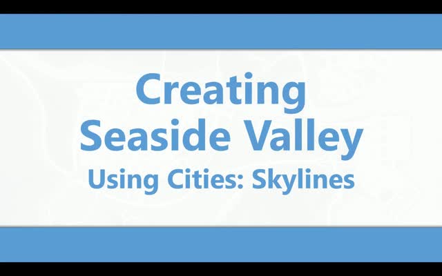 Thumbnail of Creating Seaside Valley – Using Cities: Skylines as a level design tool