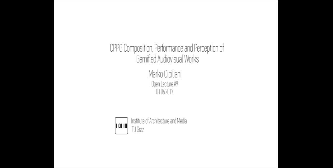 Thumbnail of #9 CPPG Composition, Performance and Perception of Gamified Audiovisual Works (01.06.2017)